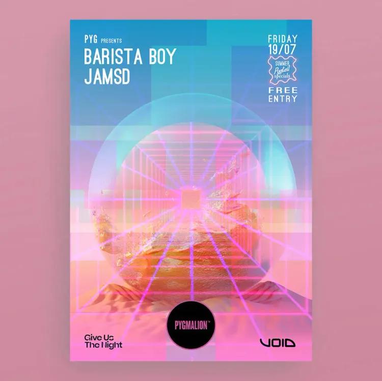 Pyg presents Barista Boy & JAMSD