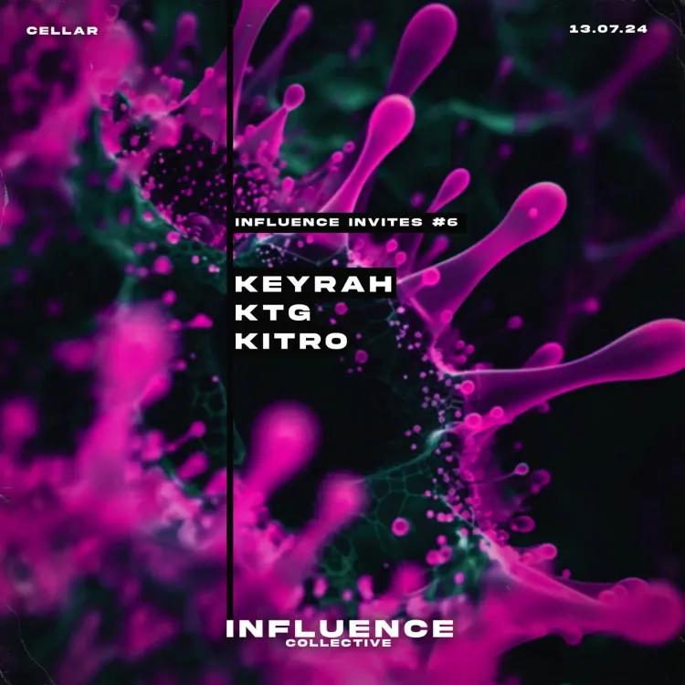 Influence Presents: Influence Invites [Keyrah, KTG, Kitro]