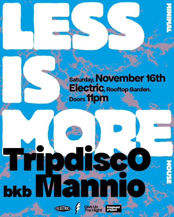 Basement Project presents Less is More