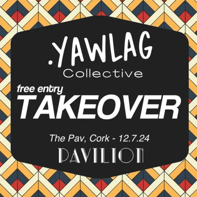 Yawlag Collective Pavilion Takeover
