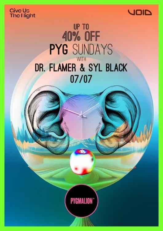 Sun 7 July // Syl Black // Dr.Flamer at PYG