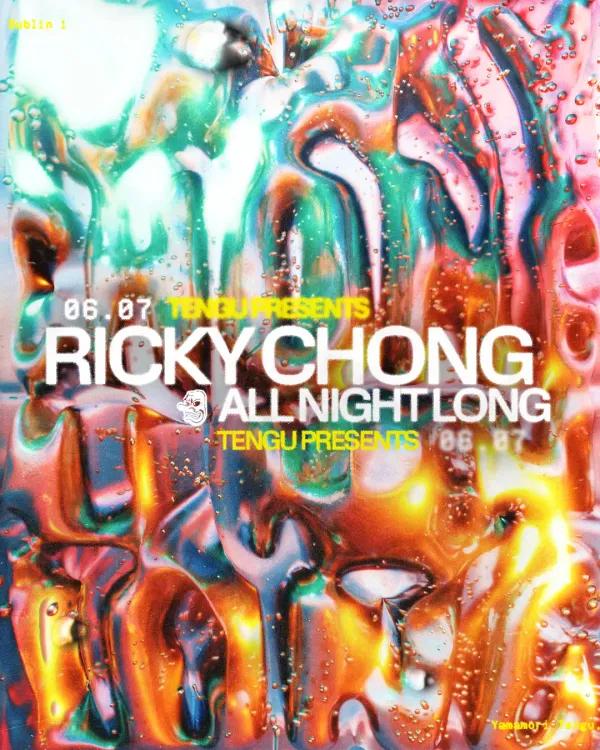 Tengu presents: Ricky Chong All Night Long