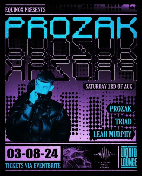 Equinox Presents: Prozak