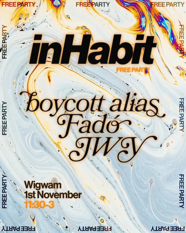 inHabit Party with boycott alias, Fadó & JWY