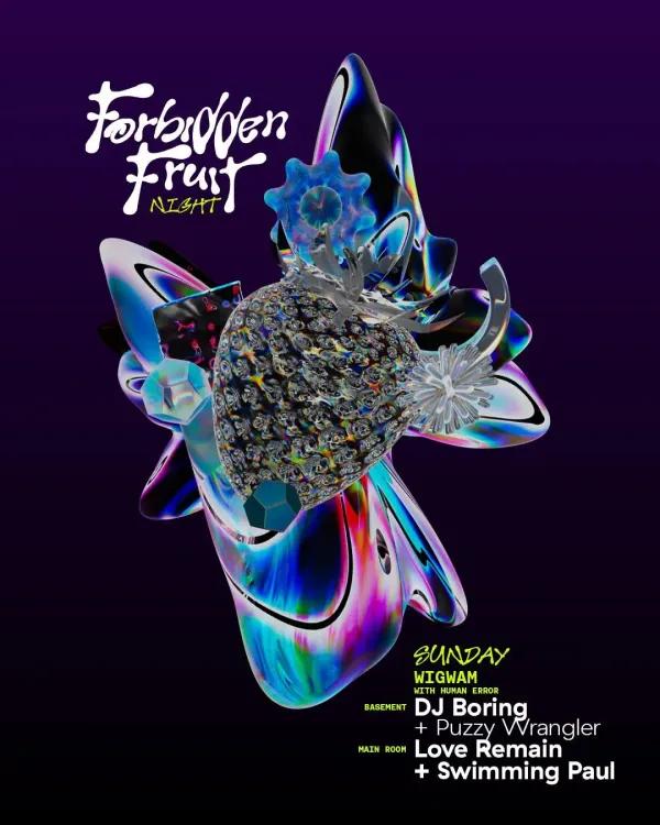 Forbidden Fruit Night: DJ BORING, Love Remain & Swimming Paul