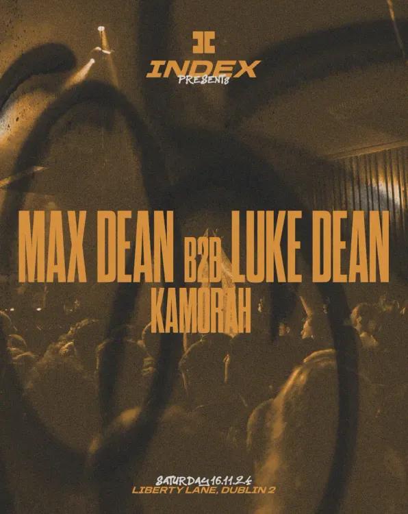 Index: Max Dean b2b Luke Dean