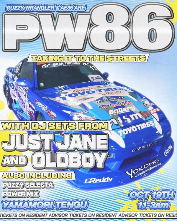 Club Puzzy x AE86 present: PW86 with Oldboy & Just Jane