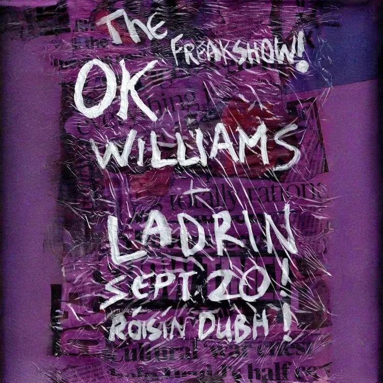 The Freakshow: OK Williams & Ladrin