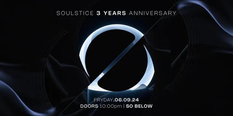 Soulstice Techno & Culture: 3 Years Anniversary