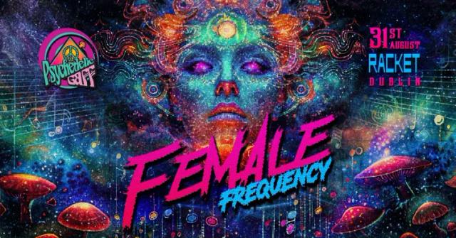 Psy Gaff #39 Female Frequency with Psique