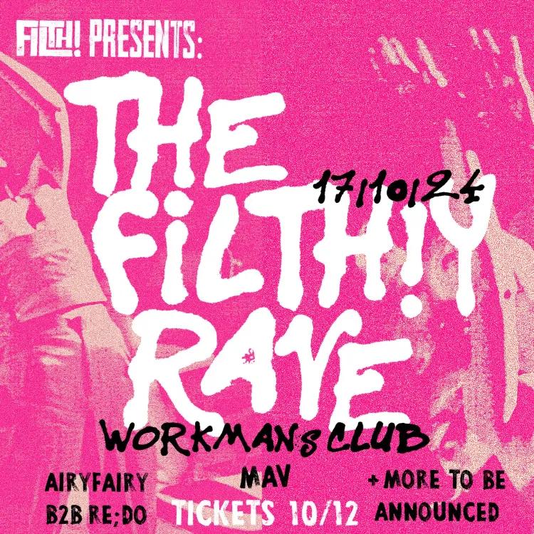 The FILTH!Y RAVE