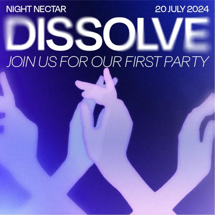 Dissolve: Night Nectar