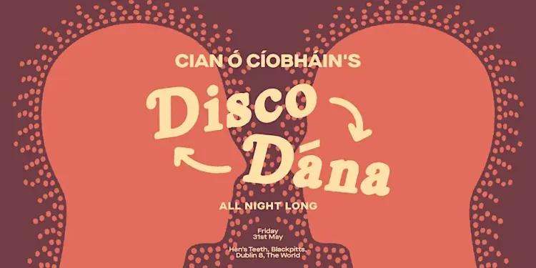 Cian Ó'Cíobháin's Disco Dána