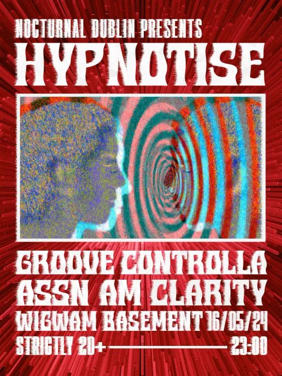 Nocturnal Dublin presents Hypnotise