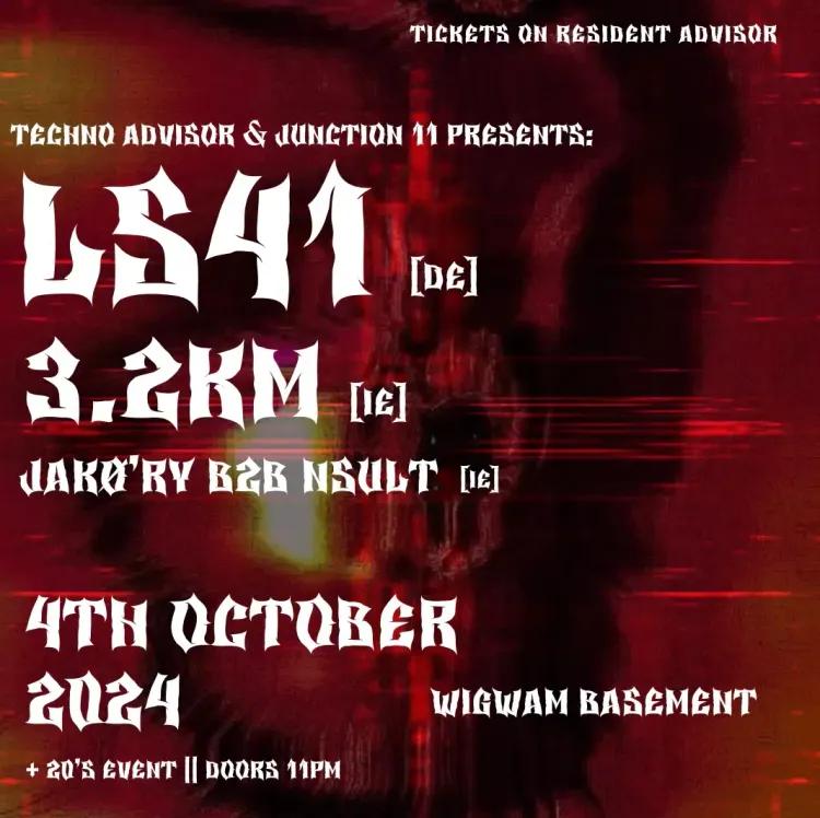 Techno Advisor X Junction 11 presents: LS41