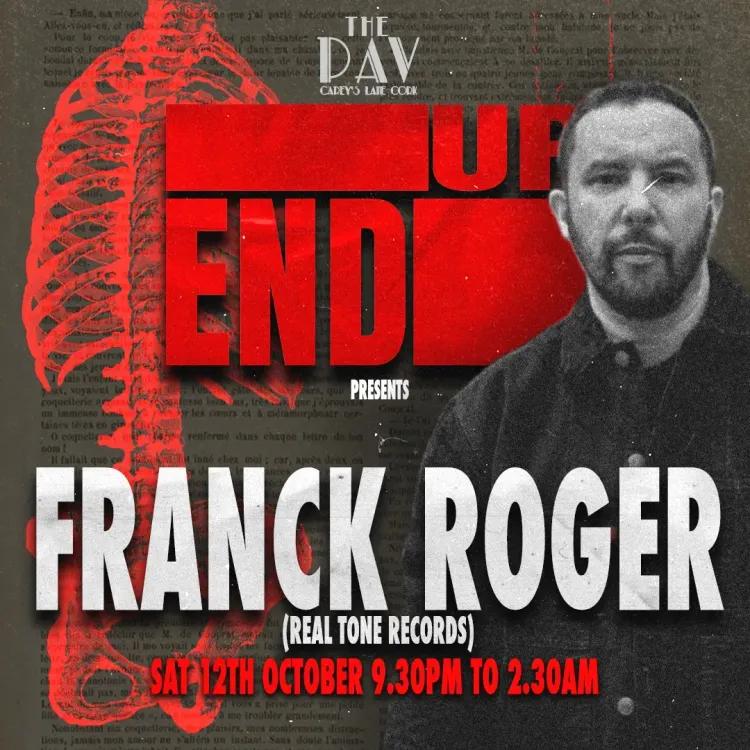 EndUp present Franck Roger