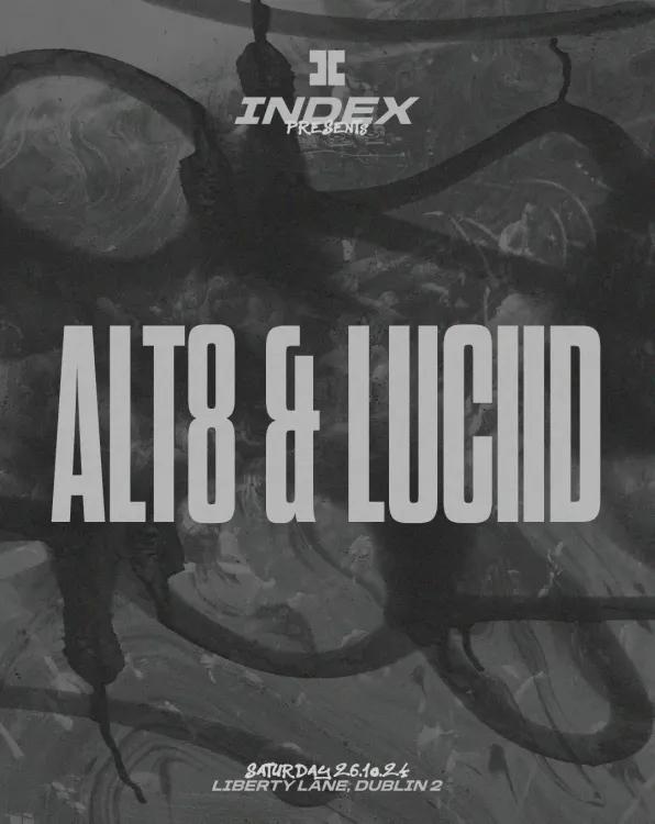 ALT8 & Luciid